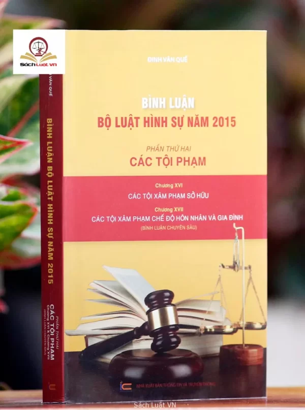 Bình luận Bộ Luật Hình Sự năm 2015 (Bộ 9 cuốn của tác giả Đinh Văn Quế) - Hình ảnh 8