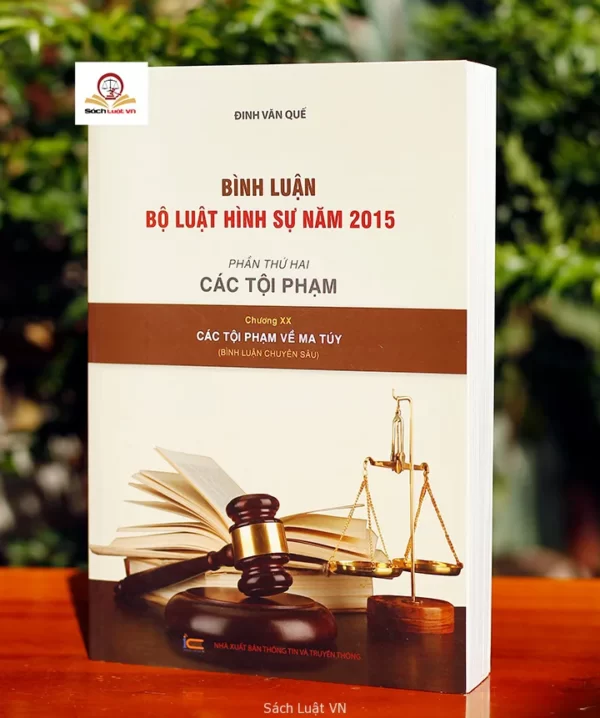 Bình luận Bộ Luật Hình Sự năm 2015 (Bộ 9 cuốn của tác giả Đinh Văn Quế) - Hình ảnh 10