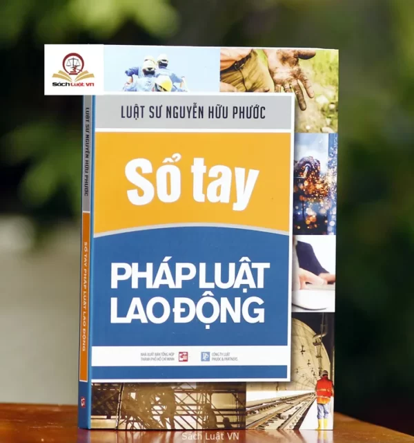 Sổ tay pháp luật lao động (tái bản 2021)