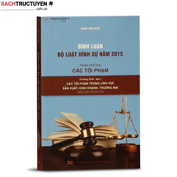 Bình luận Bộ Luật Hình Sự năm 2015 – Phần các tội phạm, chương XVIII-mục 1