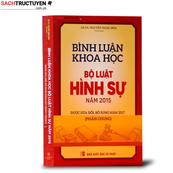 Bình luận khoa học Bộ luật hình sự 2015, được sửa đổi bổ sung 2017 (phần chung)