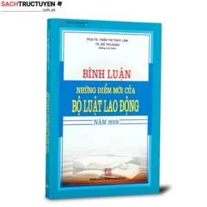 Bình luận những điểm mới của Bộ luật lao động năm 2019
