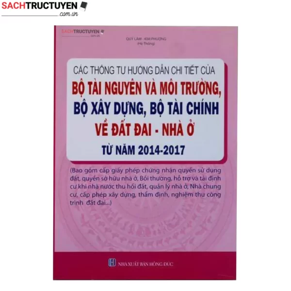 Các thông tư hướng dẫn chi tiết của Bộ tài nguyên và môi trường, Bộ xây dựng, Bộ tài chính về đất đai, nhà ở