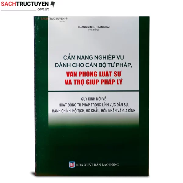 Cẩm nang nghiệp vụ dành cho cán bộ tư pháp văn phòng luật sư và trợ giúp pháp lý-quy định mới về hoạt động tư pháp