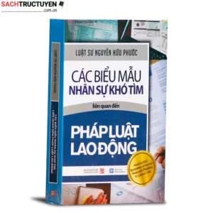 Các biểu mẫu nhân sự khó tìm liên quan đến pháp luật lao động (Anh - Việt)- tái bản lần thứ nhất