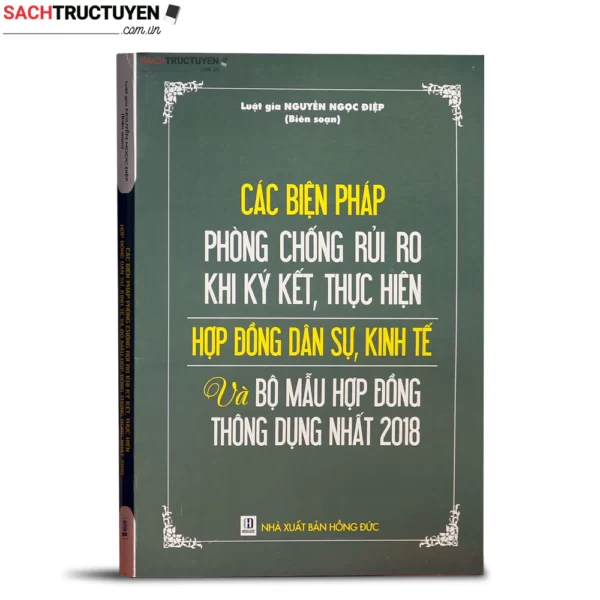 Các biện pháp phòng rủi ro khi ký kết, thực hiện hợp đồng dân sự, kinh tế và bộ mẫu hợp đồng thông dụng