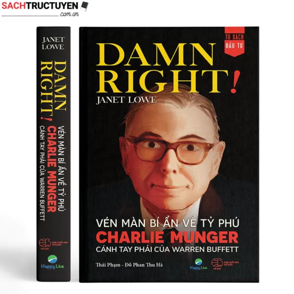 Damn right – Ven man bi an ve ty phu Charlie Munger canh tay phai cua Warren Buffett