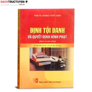 Định tội danh và quyết định hình phạt (tái bản lần 2, có chỉnh sửa bổ sung)