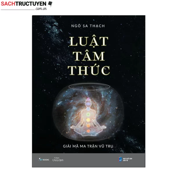 Luật Tâm Thức Giải Mã Ma Trận Vũ Trụ