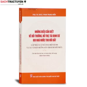 Những điều cần biết về bồi thường, hỗ trợ, tái định cư khi nhà nước thu hồi đất