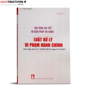 Quy Định Chi Tiết Và Biện Pháp Thi Hành Luật Xử Lý Vi Phạm Hành Chính