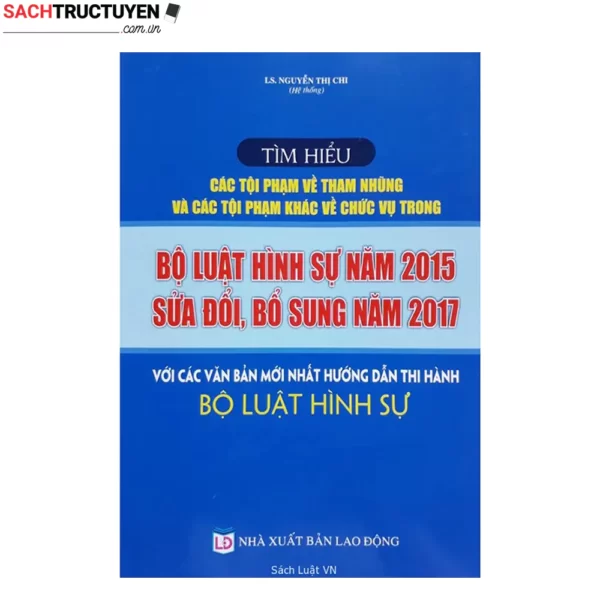 Tìm hiểu các tội phạm về tham nhũng và các tội phạm khác về chức vụ