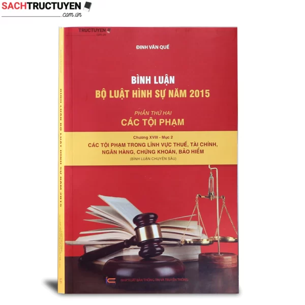 Bình luận Bộ luật hình sự năm 2015- Phần thứ hai các tội phạm (chương XVIII- mục 2)