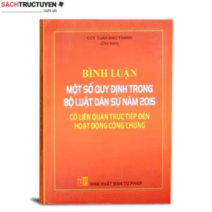Bình luận một số quy định trong Bộ luật dân sự 2015 có liên quan trực tiếp đến hoạt động công chứng