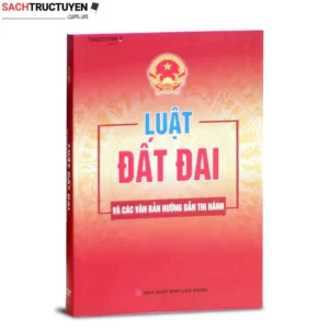 Luật đất đai năm 2018 và văn bản hướng dẫn thi hành