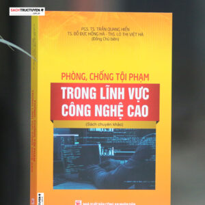 Phòng Chống Tội Phạm Trong Lĩnh Vực Công Nghệ Cao