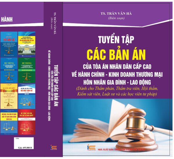 Tuyển tập các bản án của Tòa án nhân dân cấp cao về hành chính – kinh doanh thương mại – hôn nhân gia đình – lao động
