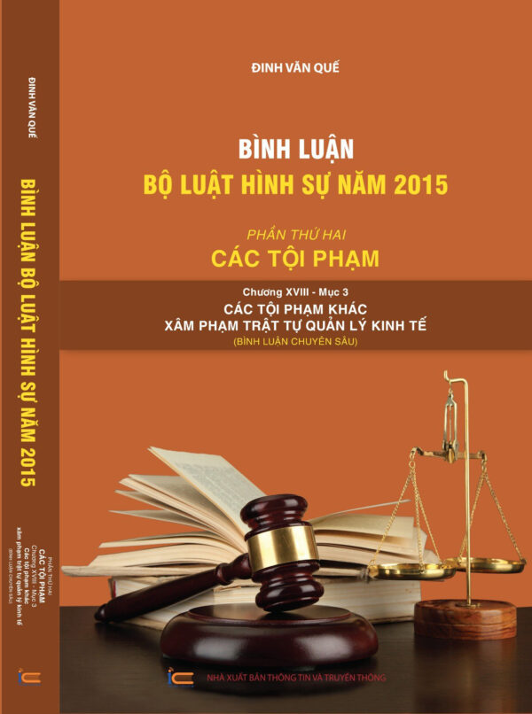 Bình luận Bộ luật Hình sự năm 2015 (Phần thứ hai – Các tội phạm), Chương XVIII, Mục 3: Các tội phạm khác xâm phạm trật tự quản lý kinh tế - Hình ảnh 2