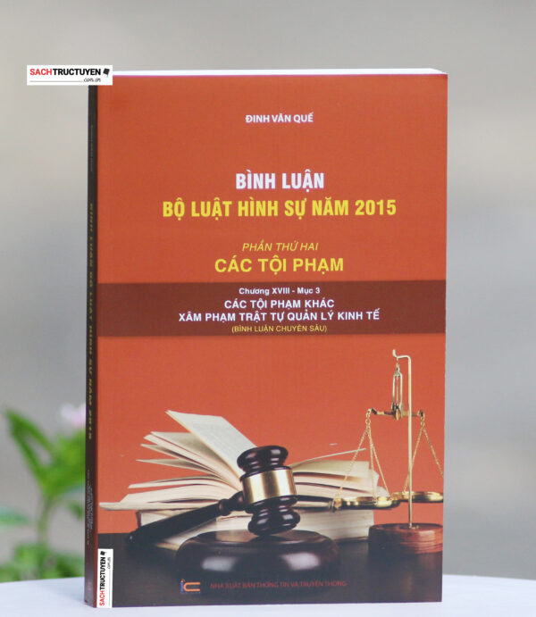 Bình luận Bộ luật Hình sự năm 2015 (Phần thứ hai – Các tội phạm), Chương XVIII, Mục 3: Các tội phạm khác xâm phạm trật tự quản lý kinh tế