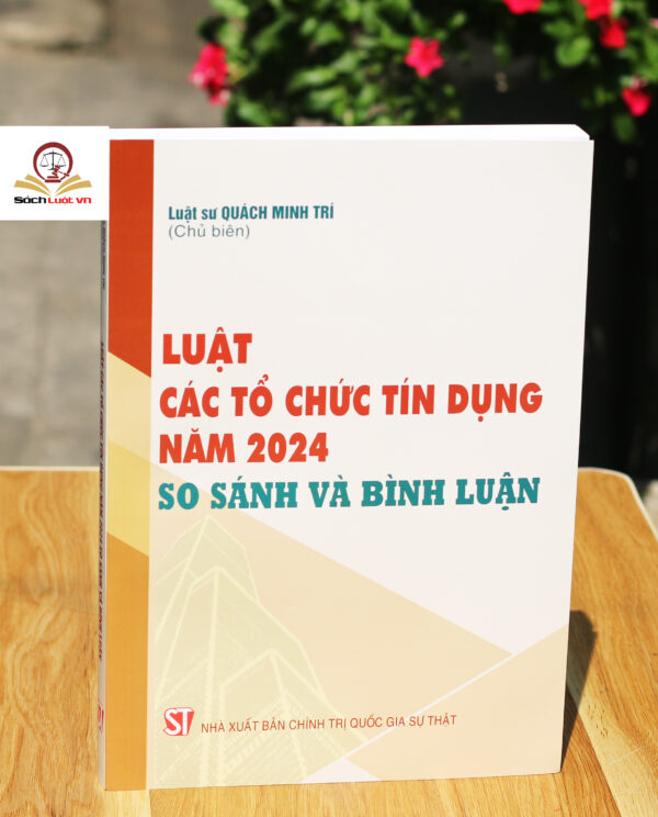 Luật Các tổ chức tín dụng năm 2024 – So sánh và bình luận